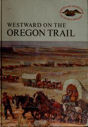 Cover of: Westward on the Oregon Trail