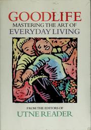 Cover of: Goodlife: mastering the art of everyday living
