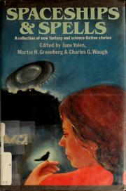 Cover of: Spaceships & spells by Jane Yolen, Martin Harry Greenberg, Charles Waugh
