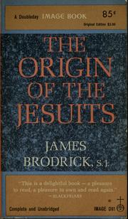 Cover of: The origin of the Jesuits by James Brodrick