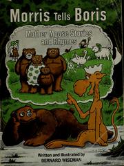 Cover of: Morris tells Boris Mother Moose stories and rhymes