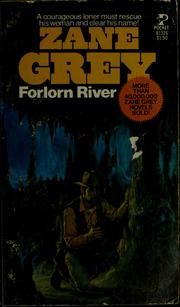 Cover of: Forlorn river. by Zane Grey
