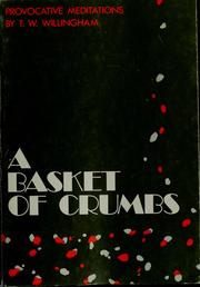 Cover of: A basket of crumbs by T. W. Willingham