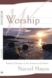 Cover of: Worship: unleashing the supernatural power of God in your life