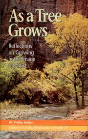 Cover of: As a tree grows by W. Phillip Keller