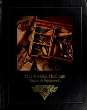 Cover of: Our fishing heritage: Tackle & equipment