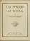 Cover of: The world at work