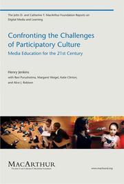 Cover of: Confronting the challenges of participatory culture: media education for the 21st century