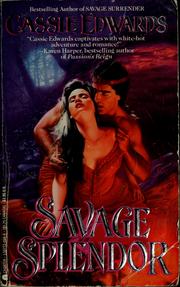 Cover of: Savage splendor by Cassie Edwards