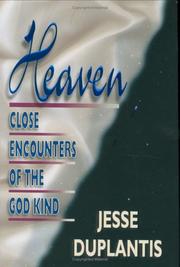 Cover of: Heaven: close encounters of the God kind