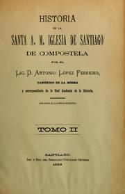 Cover of: Historia de la Santa a. m. iglesia de Santiago de Compostela