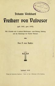 Cover of: Johann Weikhard Freiherr von Valvasor (geb. 1641, gest. 1693) by Peter von Radics