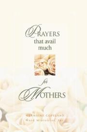 Cover of: Prayers That Avail Much for Mothers: James 5:16 (Prayers That Avail Much)