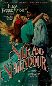 Silk and Splendour by Ellen Tanner Marsh