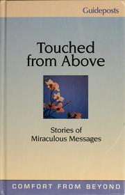 Cover of: Touched from above: stories of miraculous messages