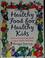 Cover of: Healthy food for healthy kids