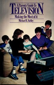 Cover of: A parents' guide to television: making the most of it