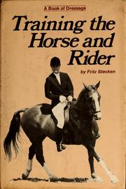 Cover of: Training the horse and rider by Fritz Stecken