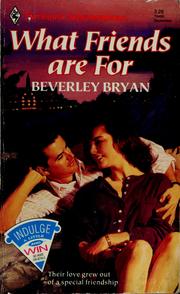 Cover of: What Friends Are For by Beverley Bryan