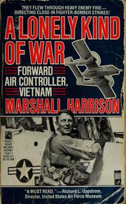 Cover of: A lonely kind of war: forward air controller, Vietnam