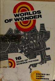 Cover of: Worlds of wonder: sixteen tales of science fiction.