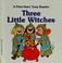 Cover of: Three little witches