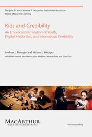 Cover of: Kids and Credibility: An Empirical Examination of Youth, Digital Media Use, and Information Credibility