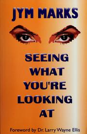 Cover of: Seeing What You're Looking At