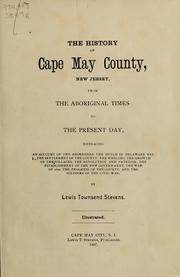 Cover of: The history of Cape May County, New Jersey: from the aboriginal times to the present day