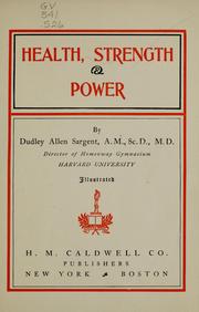 Cover of: Health, strength & power by Dudley Allen Sargent