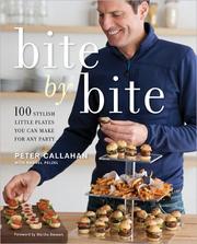 Cover of: Bite by Bite: 100 stylish little plates you can make for any party