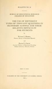 Cover of: The use of different types of thought questions in secondary schools and their relative difficulty for students: by Walter S. Monroe ... and Ralph E. Carter