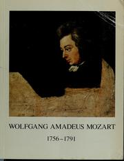 Cover of: Wolfgang Amadeus Mozart, 1756-1791: Katalog der Ausstellung = Catalogue for the exhibition of the Internationale Stiftung Mozarteum, Salzburg in cooperation with the Bundesministerium für auswärtige Angelegenheiten, Wien