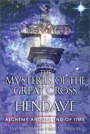 Cover of: The Mysteries of the Great Cross of Hendaye: Alchemy and the End of Time