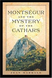 Montségur and the mystery of the Cathars by Jean Markale
