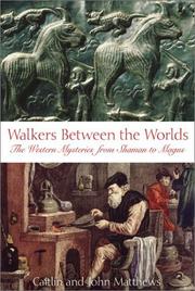 Cover of: Walkers between the worlds: the Western mysteries from Shaman to Magus