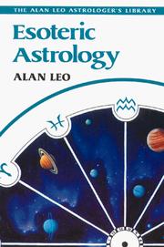 Cover of: Esoteric Astrology (Alan Leo Astrologer's Library) by Alan Leo