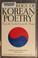 Cover of: Anthology of Korean poetry from the earliest era to the present.