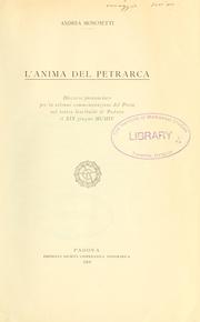 Cover of: L'anima del Petrarca: discorso pronunciato per la solenne commemorazione del Poeta nel teatro Garibaldi di Padova il XIX giugno MCMIV