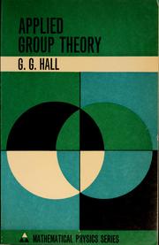 Cover of: Applied group theory by G. G. Hall
