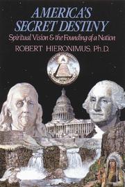 Cover of: America's secret destiny by Robert Hieronimus