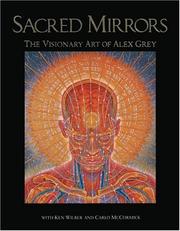 Cover of: The sacred mirrors: the visionary art of Alex Grey