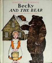 Cover of: Becky and the bear by Dorothy Van Woerkom