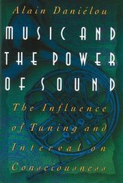 Cover of: Music and the Power of Sound: The Influence of Tuning and Interval on Consciousness