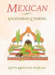 Cover of: Mexican vegetarian cooking | Edith Metcalfe de Plata