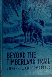 Cover of: Beyond the timberland trail by Joseph E. Chipperfield