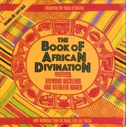 Cover of: The book of African divination: interpreting the forces of destiny with techniques from the Venda, Zulu, and Yoruba