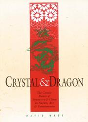 Cover of: Crystal & dragon: the cosmic dance of symmetry & chaos in nature, art & consciousness