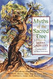 Cover of: Myths of the sacred tree by Moyra Caldecott