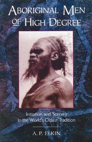 Cover of: Aboriginal men of high degree by A. P. Elkin